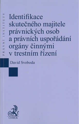 Identifikace skutečného majitele právnických osob a právních uspořádání orgány činnými v trestním řízení